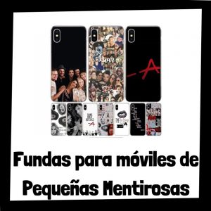 Lee más sobre el artículo Las mejores fundas para móviles de Pequeñas Mentirosas